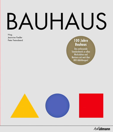 Bauhaus. Hrsg. von Jeannine Fiedler und Peter Feierabend. h.f.ullmann, Rheinbreitbach, 2019, Format 25 x 30 cm, fest gebunden, ISBN 978-3-8480-1104-9, Preis xxxx Euro.