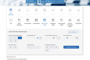  Die neue Rigips Systemsuche ermittelt und zeigt ausschließlich die auf alle Anforderungen zugeschnittene Variante mit relevanten Produktmerkmalen  