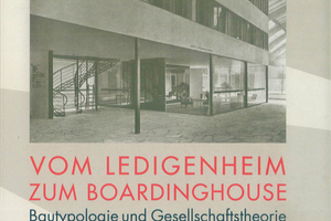  Literaturtipp: Vom Ledigenheim zum Boardinghouse. Von Markus Eisen. Gebr. Mann Verlag, Berlin 2012. 388 Seiten, fester Einband, Format 17 x 24 cm, ISBN978-3-7861-2664-5 